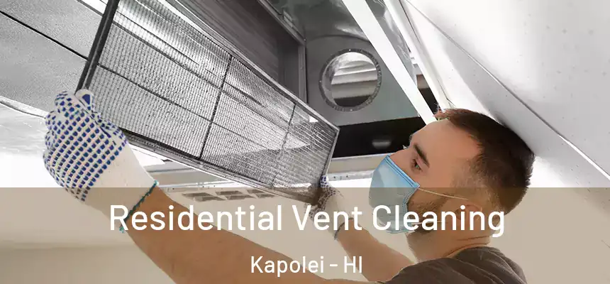  Residential Vent Cleaning Kapolei - HI